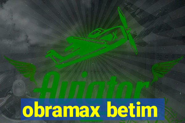 obramax betim